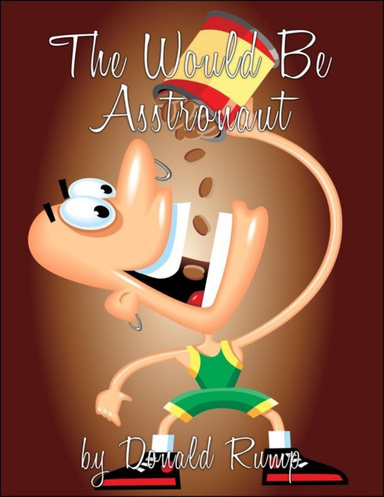 The Would Be Asstronaut