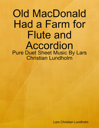 Old MacDonald Had a Farm for Flute and Accordion - Pure Duet Sheet Music By Lars Christian Lundholm