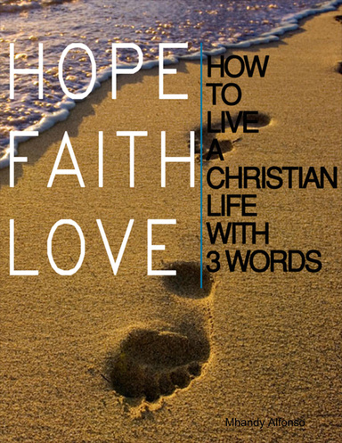 How to Live a Christian Life in 3 Words
