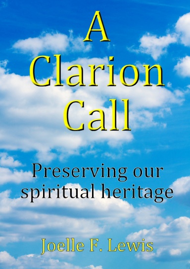 A Clarion Call Preserving our spiritual heritage