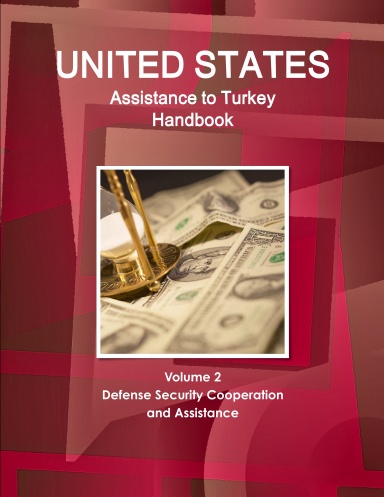 US Assistance to Turkey Handbook Volume 2 Defense Security Cooperation and Assistance