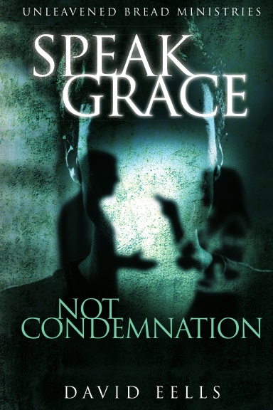 Speak Grace, Not Condemnation