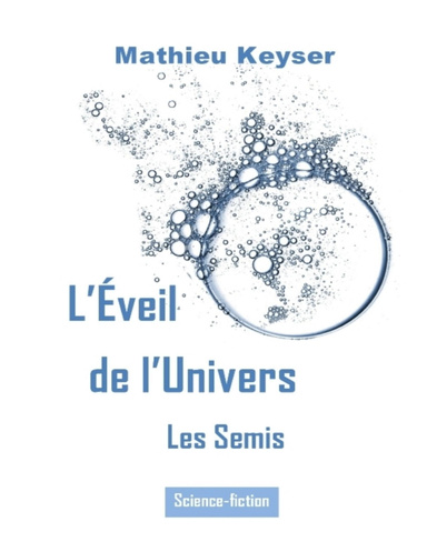 L'Eveil de l'Univers - Tome 2 - Les semis