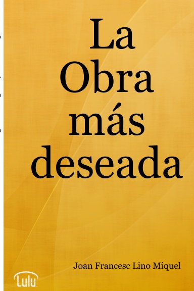La Obra más deseada