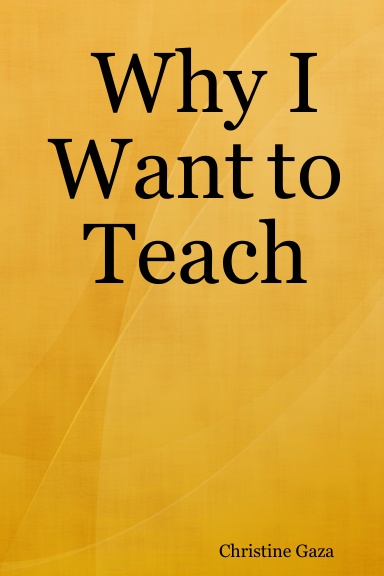 Why I Want to Teach