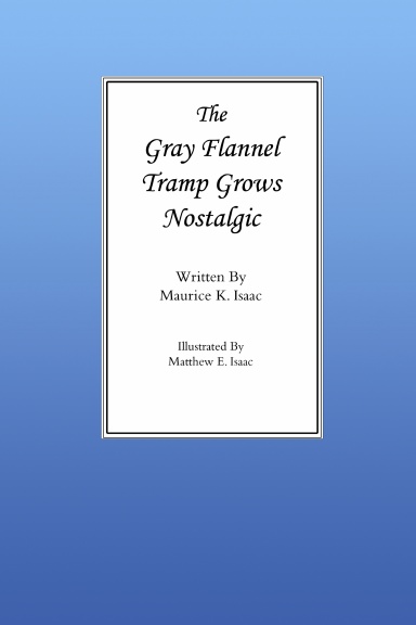 The Gray Flannel Tramp Grows Nostalgic
