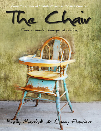 The Chair - One Woman's Strange Obsession