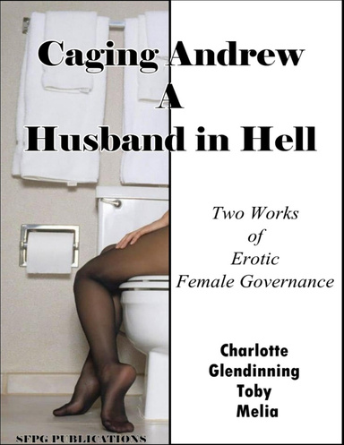 Caging Andrew - A Husband In Hell