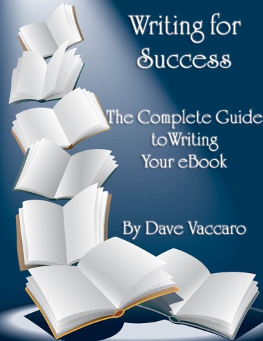Writing For Success: The Complete Guide to Writing Your eBook