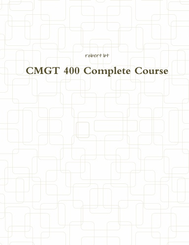 CMGT 400 Complete Course