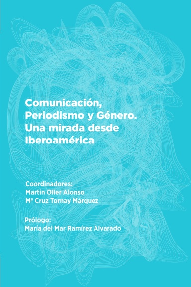 Comunicación, Periodismo y Género. Una mirada desde Iberoamérica