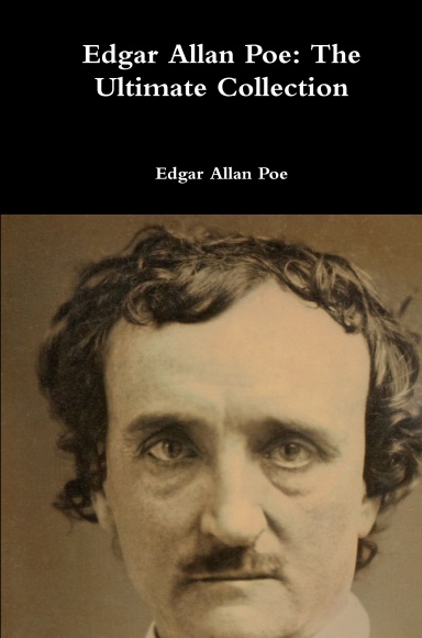 Edgar Allan Poe: The Ultimate Collection