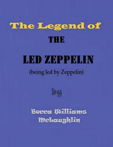 The Legend of the Led Zeppelin