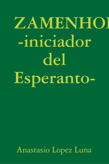 ZAMENHOF -iniciador del Esperanto-