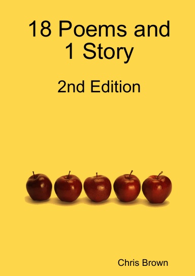 18 Poems and 1 Story: 2nd Edition