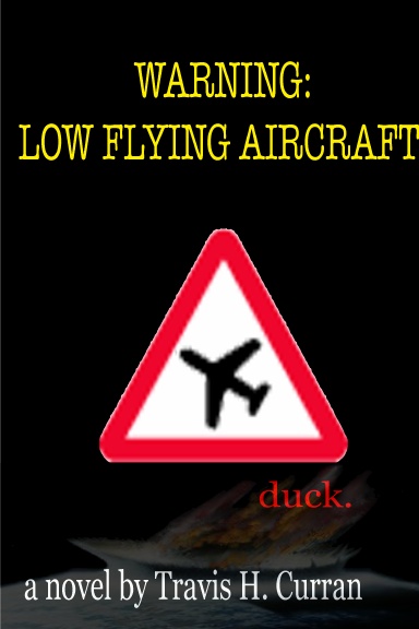 Warning: Low Flying Aircraft