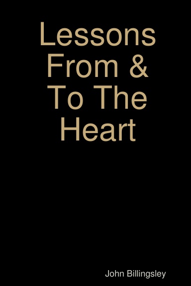Lessons From & To The Heart