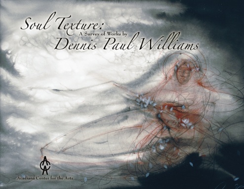 Soul Texture: A Survey of Works by Dennis Paul Williams