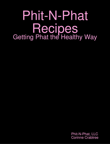 Phit-N-Phat Recipes