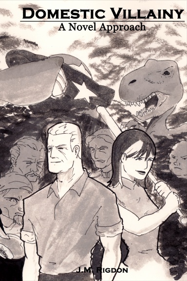 Domestic Villainy: A Novel Approach