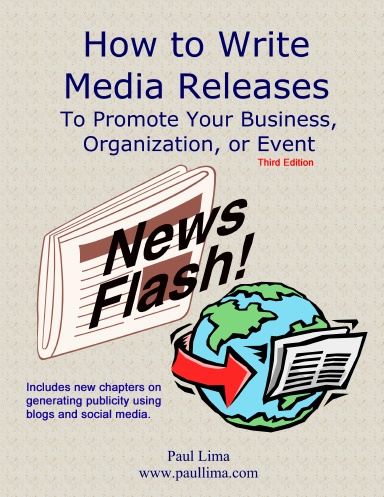 How to Write Media Releases to Promote Your Business, Organization, or Event