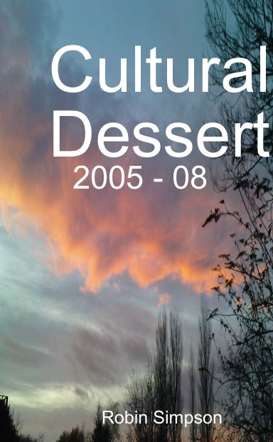 Cultural Dessert: 2005 - 08