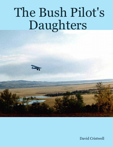 The Bush Pilot's Daughters