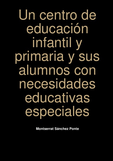 Un centro de educación infantil y primaria y sus alumnos con necesidades educativas especiales