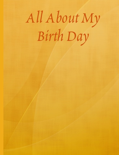 All About My Birth Day