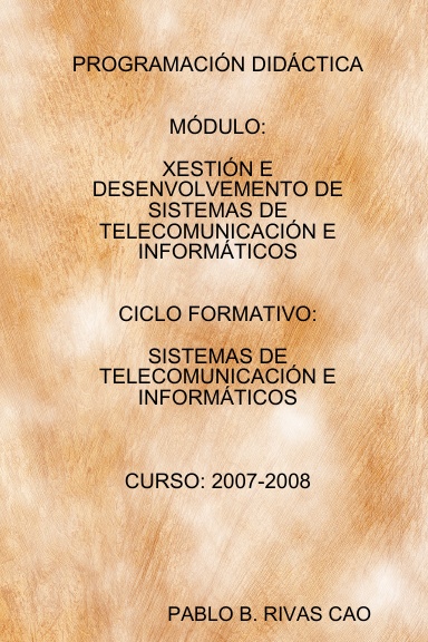 PROGRAMACIÓN DIDÁCTICA XESTIÓN E DESENVOLVEMENTO DE SISTEMAS DE TELECOMUNICACIÓN E INFORMÁTICOS