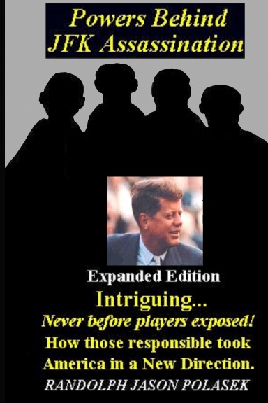 Powers Behind JFK Assassination - Expanded Edition