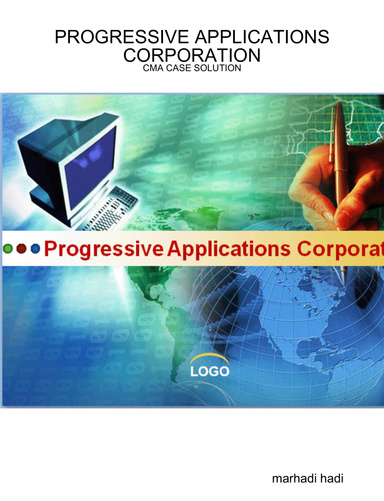 PROGRESSIVE APPLICATIONS CORPORATION: CMA CASE SOLUTION