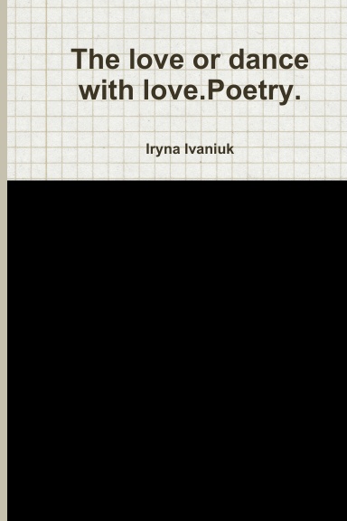 The love or dance with love.Poetry.