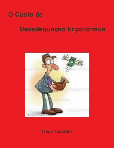 O Custo da Desadequação Ergonómica