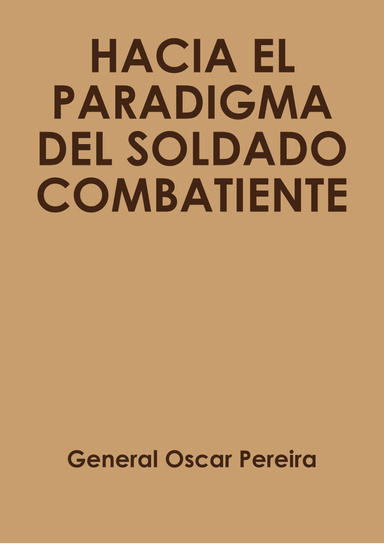 HACIA EL PARADIGMA DEL SOLDADO COMBATIENTE