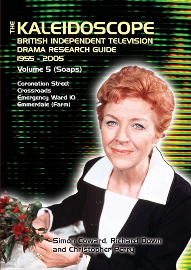 British Independent Television Drama Research Guide 1955-2005 -  Volume 5 (Soaps)