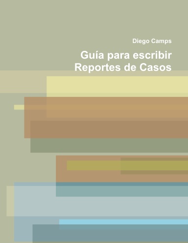 Guía para escribir Reportes de Casos
