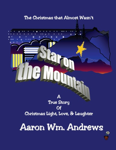 Star on the Mountain - The Christmas that Almost Wasn't