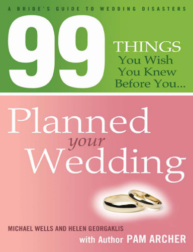 99 Things You Wish You Knew Before You Planned Your Wedding Ebook