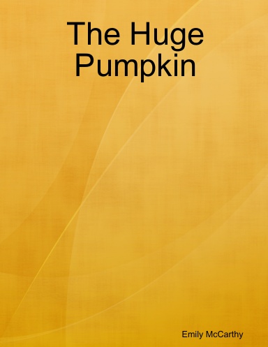 The Huge Pumpkin