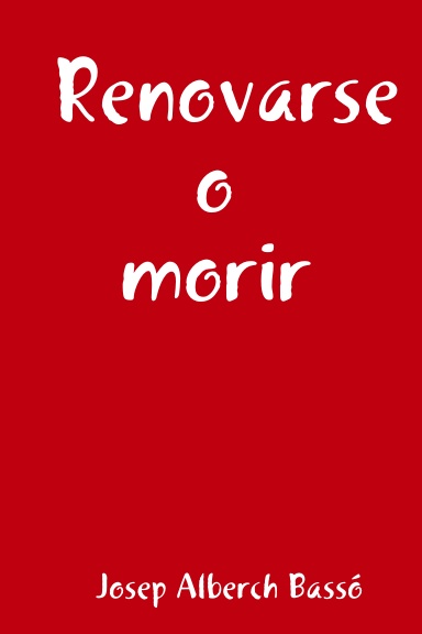 Renovarse o morir