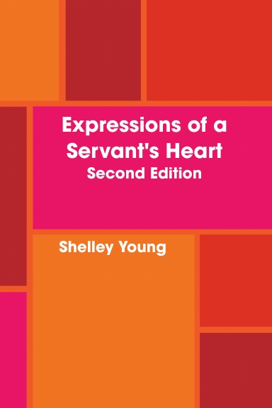 Expressions of a Servant's Heart Second Edition