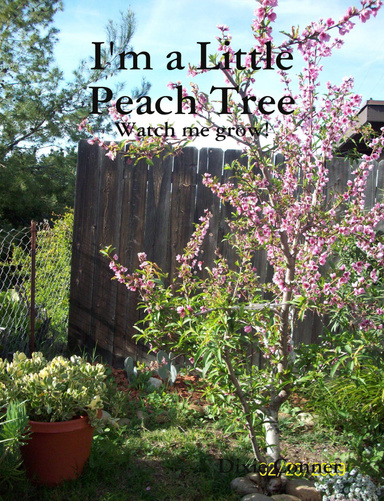 I'm a Little Peach Tree