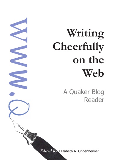 Writing Cheerfully On The Web: A Quaker Blog Reader