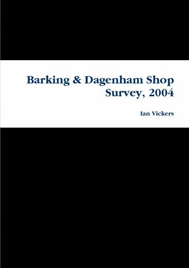 Barking & Dagenham Shop Survey, 2004