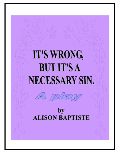 'IT'S WRONG, BUT IT'S A NECESSARY SIN.'
