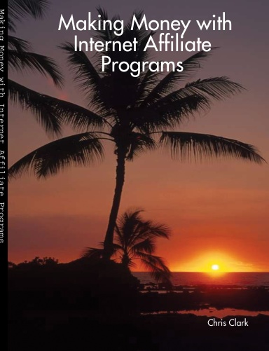 Making Money with Internet Affiliate Programs