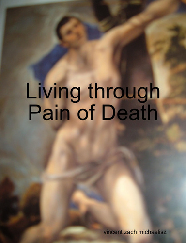 Living through Pain of Death