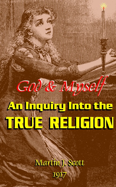 God & Myself, An Inquiry Into the True Religion