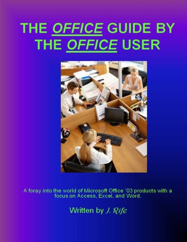 The Office Guide by the Office User (B&W)